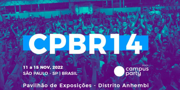 Campus Party 2022 (CPBR14) Começa Hoje.