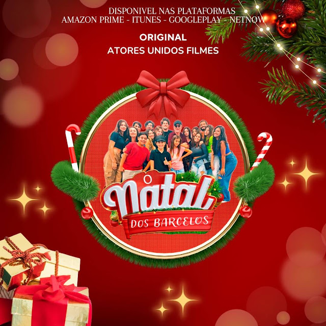 Risadas à Vista: “Natal dos Barcelos” chega às plataformas Amazon Prime, Itunes, NetNow, Google Play e promete agitar as plateias.