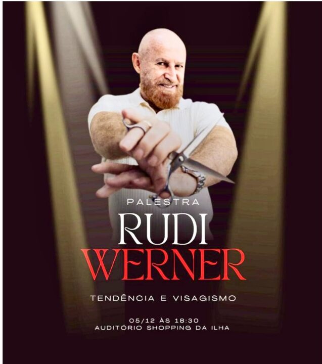 SÃO LUIS RECEBE O HAIR STYLIST RUDI WERNER PARA PALESTRA SOBRE BELEZA FEMININA