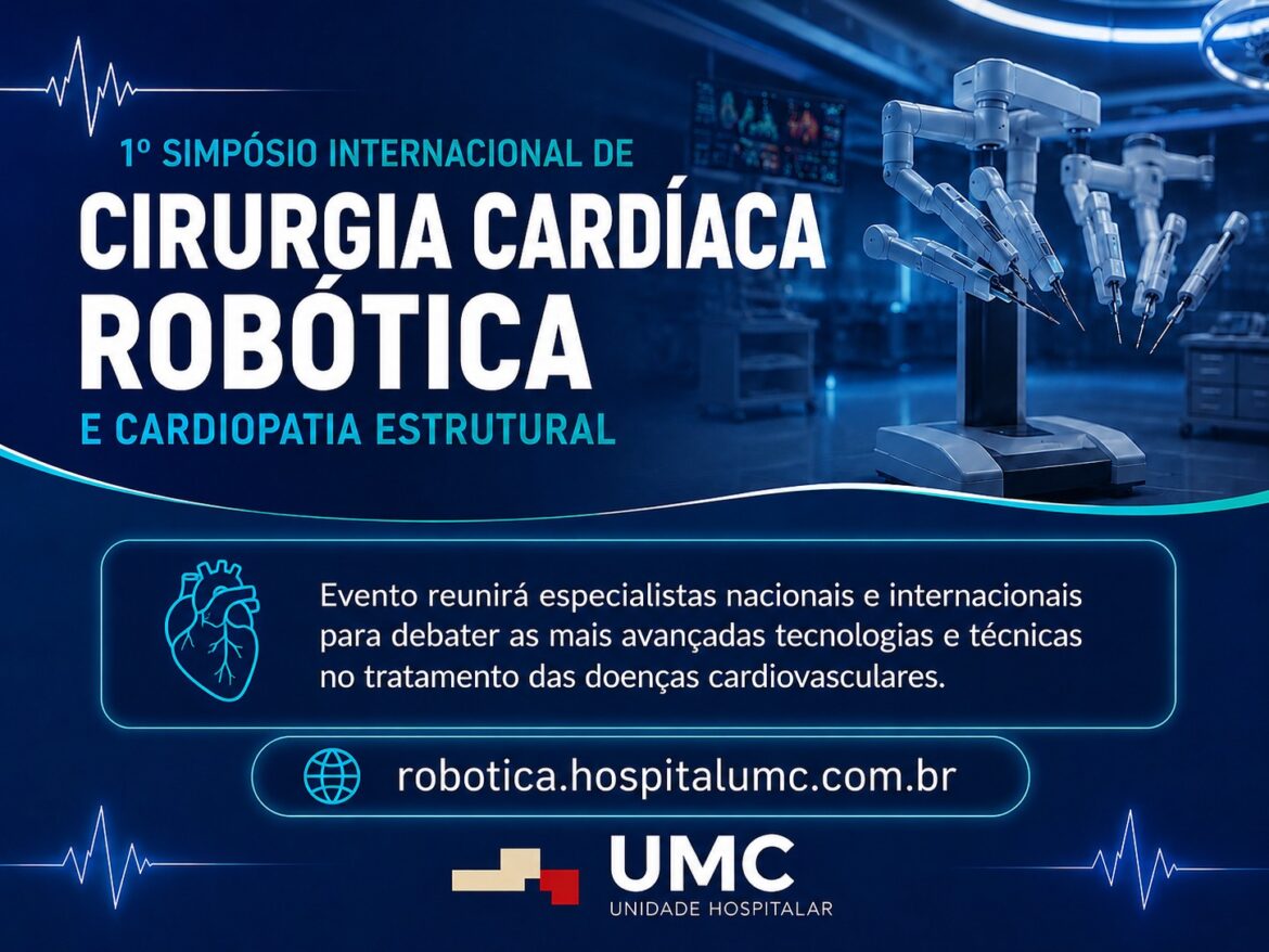 Uberlândia recebe o 1º Simpósio Internacional de Cirurgia Cardíaca Robótica e Cardiopatia Estrutural